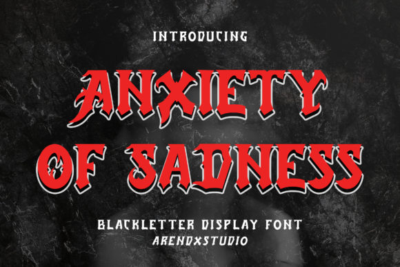 Anxiety of Sadness: A Blackletter Font for Bold Themes