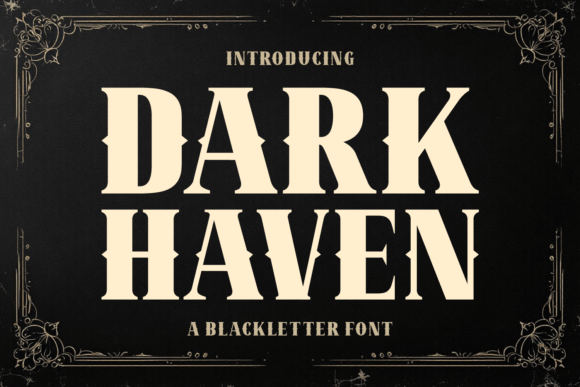 Dark Haven: A Blackletter Font for Autumn's Edge