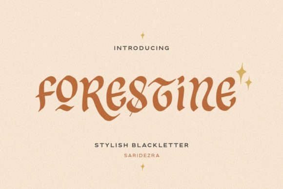 Forestine: A Modern Blackletter Font for Stunn...