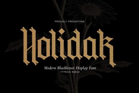 Holidak: Merging Blackletter Soul with a Modern Edge