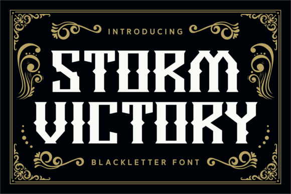 Storm Victory: Making a Bold Statement with Blackletter