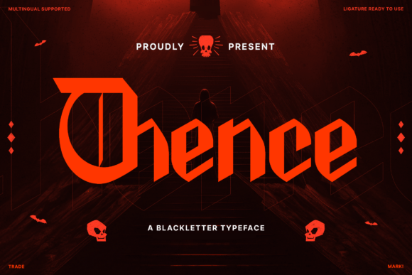 Thence: Command Attention with Gothic Display Typography
